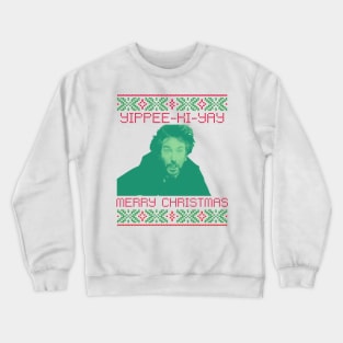 Yippee Ki Yay Merry Christmas Crewneck Sweatshirt